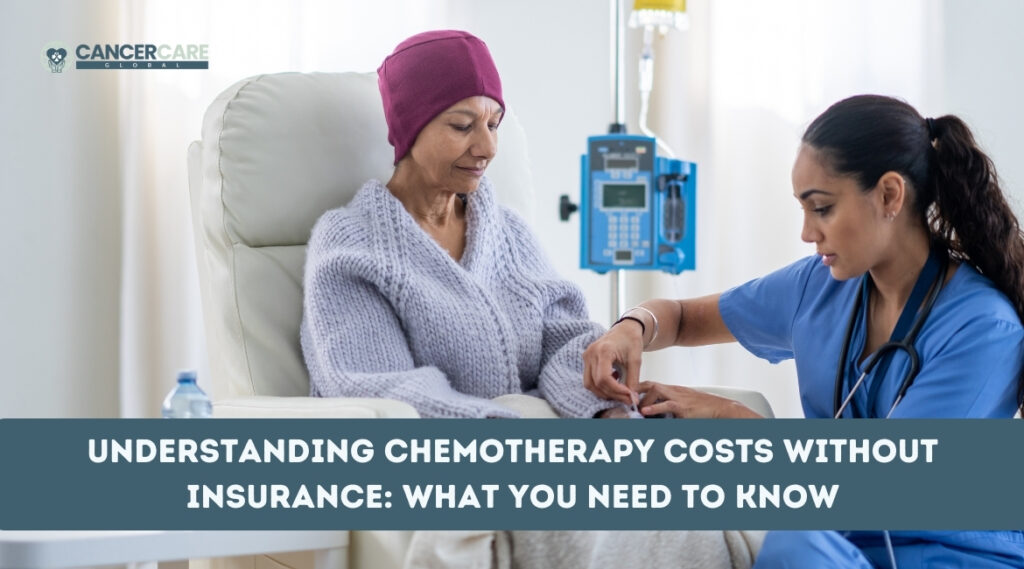 Understanding Chemotherapy Costs Without Insurance: What You Need to Know