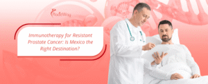 Immunotherapy for Resistant Prostate Cancer: Is Mexico the Right Destination?