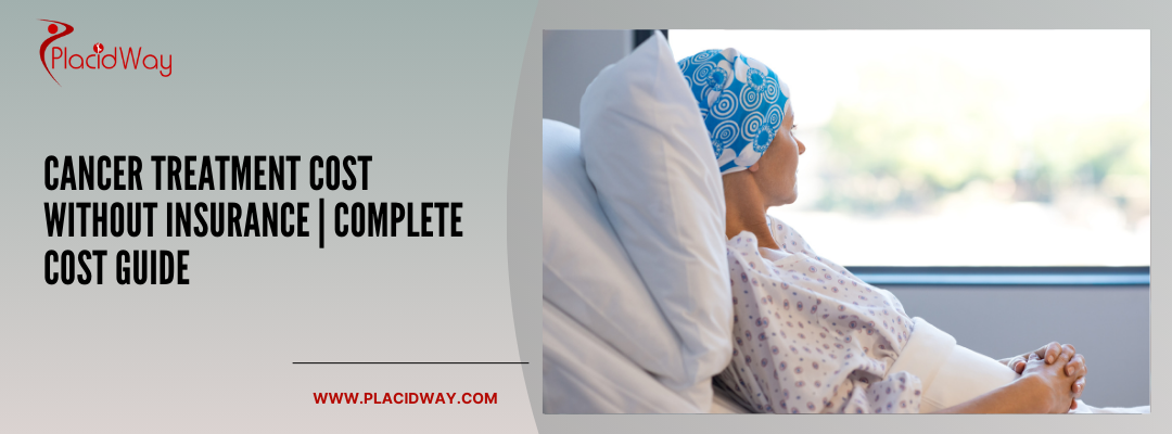 What is the True Cancer Treatment Cost Without Insurance?