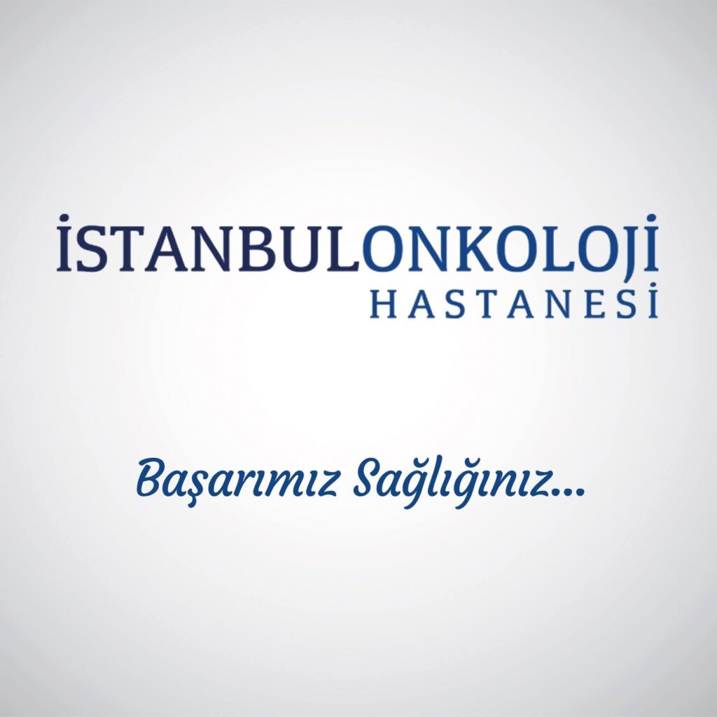 Istanbul Oncology Hospital - Cancer Care in Istanbul, Turkey
